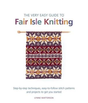 portada the very easy guide to fair isle knitting. lynne watterson