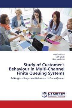 portada Study of Customer's Behaviour in Multi-Channel Finite Queuing Systems (en Inglés)