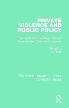 portada Private Violence and Public Policy: The Needs of Battered Women and the Response of the Public Services (en Inglés)