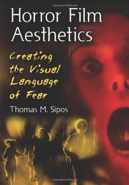 portada Horror Film Aesthetics: Creating the Visual Language of Fear (en Inglés)