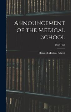 portada Announcement of the Medical School; 1962-1963 (en Inglés)