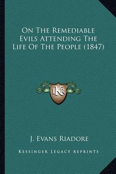 portada on the remediable evils attending the life of the people (1847) (in English)