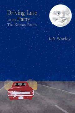 portada driving late to the party: the kansas poems (en Inglés)