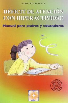 portada Deficit de Atencion con Hiperactividad: Manual Para Padres y Educadores (Educación Especial y Dificultades de Aprendizaje) (in Spanish)