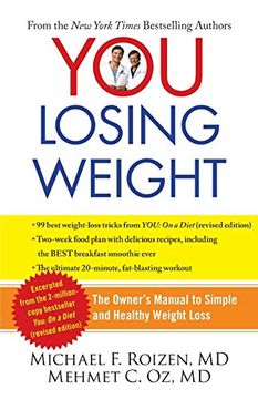 portada You: Losing Weight: The Owner's Manual to Simple and Healthy Weight Loss 