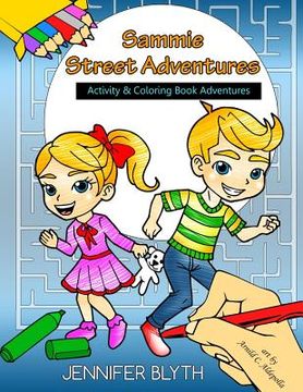 portada Sammie Street Adventures: Activity & Coloring Book Adventures (en Inglés)