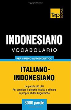 portada Vocabolario Italiano-Indonesiano Per Studio Autodidattico - 3000 Parole