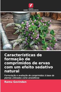 portada Características de Formação de Comprimidos de Ervas com um Efeito Sedativo Natural (en Portugués)