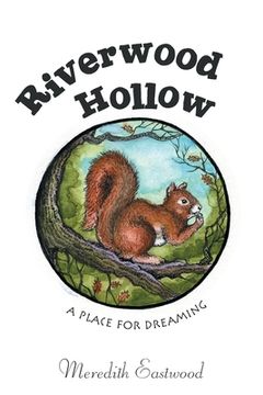 portada Riverwood Hollow: A Place for Dreaming (en Inglés)