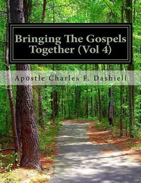 portada Bringing The Gospels Together (Vol 4): Bringing The Gospels Together (Vol 4) (en Inglés)