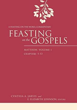 portada Feasting on the Gospels--Matthew, Volume 1: A Feasting on the Word Commentary (en Inglés)