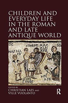portada Children and Everyday Life in the Roman and Late Antique World 