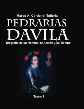 portada Pedrarias Davila: Biografia de un Hombre de Accion y su Tiempo. Tomo I (Pedraria Davila. Un Hombre de Accion y su Tiempo) (Spanish Edition)
