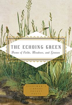 portada The Echoing Green: Poems of Fields, Meadows, and Grasses (Everyman's Library Pocket Poets Series) (en Inglés)