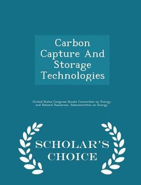 portada Carbon Capture and Storage Technologies - Scholar's Choice Edition (en Inglés)