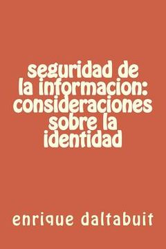 portada Seguridad De La Informacion: Consideraciones Sobre La Identidad (spanish Edition)