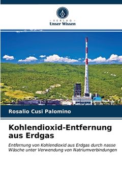 portada Kohlendioxid-Entfernung aus Erdgas (en Alemán)