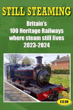 portada Still Steaming - Britain's 100 Heritage Railways Where Steam Still Lives 2023-2024 (en Inglés)