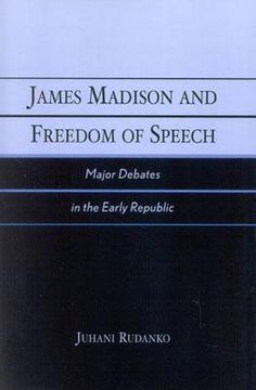 portada james madison and freedom of speech: major debates in the early republic (en Inglés)