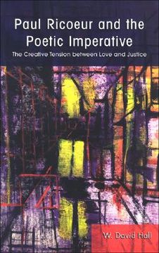 portada paul ricour and the poetic imperative: the creative tension between love and justice (en Inglés)