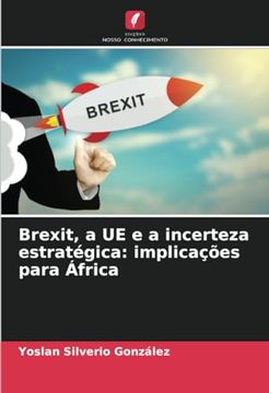 portada Brexit, a ue e a Incerteza Estratégica: Implicações Para África (in English)