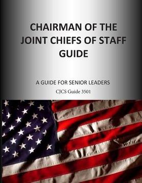 portada Chairman of the Joint Chiefs of Staff Guide: A Guide for Senior Leaders