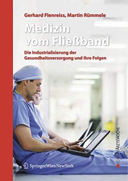 portada Medizin Vom Fließband: Die Industrialisierung Der Gesundheitsversorgung Und Ihre Folgen (in German)