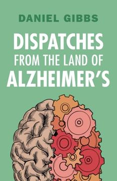 portada Dispatches from the Land of Alzheimer's (en Inglés)
