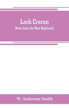 portada Loch Creran: notes from the West Highlands