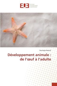 portada Développement animale: de l'oeuf à l'adulte (in French)