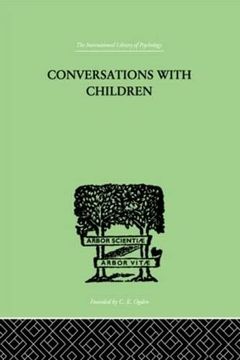 portada Conversations With Children (The International Library of Psychology: Developmental Psychology) (en Inglés)