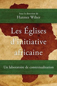 portada Les Églises D'initiative Africaine: Un Laboratoire de Contextualisation (Remif) (en Francés)