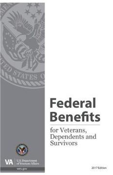 portada Federal Benefits for Veterans, Dependents and Survivors, 2017 (en Inglés)