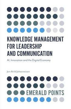 portada Knowledge Management for Leadership and Communication: Ai, Innovation and the Digital Economy (Emerald Points) (en Inglés)