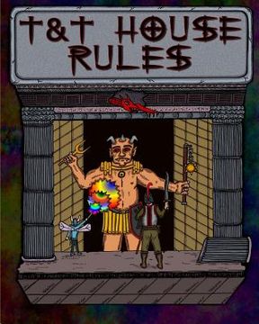 portada T&T House Rules: My Own House Rules (en Inglés)