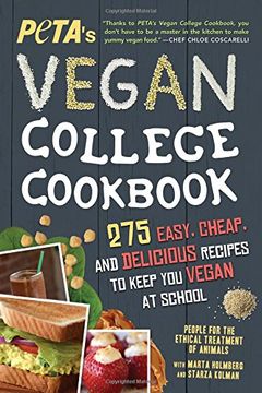 portada PETA's Vegan College Cookbook: 275 Easy, Cheap, and Delicious Recipes to Keep You Vegan at School