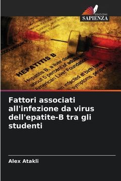 portada Fattori associati all'infezione da virus dell'epatite-B tra gli studenti (en Italiano)