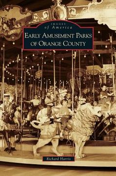 portada Early Amusement Parks of Orange County (in English)