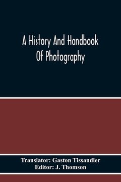 portada A History And Handbook Of Photography (en Inglés)
