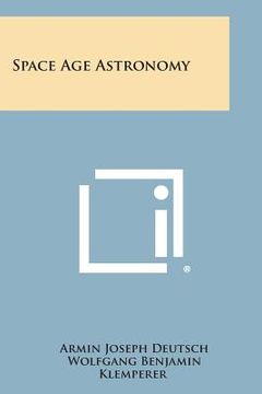 portada Space Age Astronomy (en Inglés)
