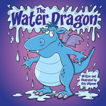 portada The Water Dragon: He's Just A Little Squirt! (en Inglés)