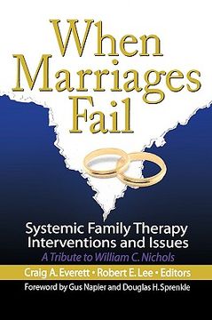 portada when marriages fail: systemic family therapy interventions and issues (en Inglés)