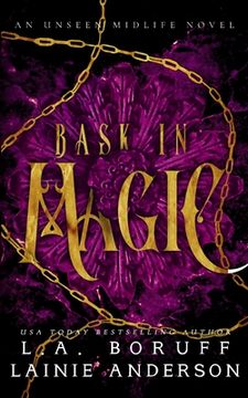 portada Bask in Magic: A Paranormal Women's Fiction Reverse Harem Romance (en Inglés)