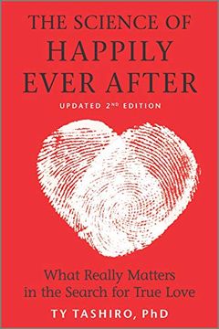 portada The Science of Happily Ever After: What Really Matters in the Search for True Love (en Inglés)