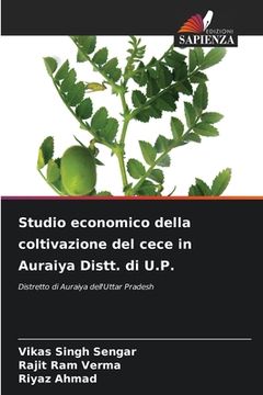 portada Studio economico della coltivazione del cece in Auraiya Distt. di U.P. (en Italiano)