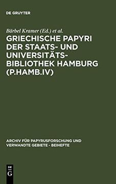 portada Griechische Papyri der Staats- und Universitätsbibliothek Hamburg (P. Hambu Iv) (Archiv f r Papyrusforschung und Verwandte Gebiete - Beihefte) (en Alemán)