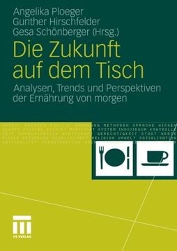 portada Die Zukunft auf dem Tisch: Analysen, Trends und Perspektiven der Ernährung von morgen (German Edition)