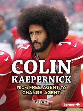 portada Colin Kaepernick: From Free Agent to Change Agent (en Inglés)