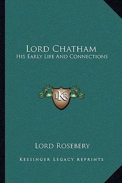 portada lord chatham: his early life and connections (en Inglés)