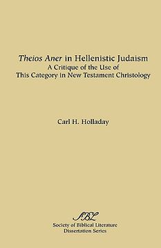 portada theios aner in hellenistic judaism: a critique of the use of this category in new testament christology